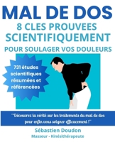 MAL DE DOS: 8 clés prouvées scientifiquement pour soulager vos douleurs (French Edition) 2959034317 Book Cover