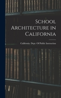 School Architecture in California 1017706336 Book Cover