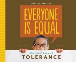 Everyone Is Equal: : The Kids' Book of Tolerance 1624032931 Book Cover