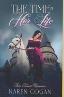The Time of Her Life: Clean Medieval Time Travel Romance B0BW31G9HV Book Cover