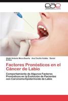 Factores Pronosticos En El Cancer de Labio 3845499028 Book Cover