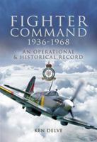 RAF FIGHTER COMMAND 1936 - 1968: An Operational and Historical Record 1844156133 Book Cover