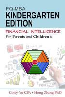 Financial Intelligence For Parents and Children: Kindergarten Edition 1535406917 Book Cover