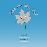 Wink the Gray Leaf 0972636471 Book Cover