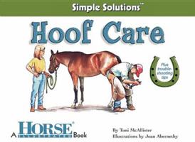 Hoof Care (Horse Illustrated Simple Solutions) 1933958235 Book Cover