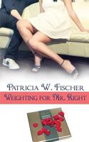 Weighting for Mr. Right 1619351730 Book Cover