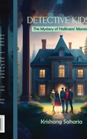 Detective kids II: The Mystery of Hallivens' Mansion B0CX1MRTFY Book Cover