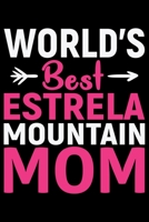 World's Best Estrela Mountain Mom: Cool Estrela Mountain Dog Journal Notebook - Gifts Idea for Estrela Mountain Dog Lovers Notebook for Men & Women. 1661977618 Book Cover