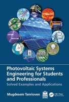 Photovoltaic Systems Engineering for Students and Professionals: Solved Examples and Applications 1032541857 Book Cover