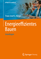 Energieeffizientes Bauen: Grundlagen (erfolgreich studieren) 3658415886 Book Cover