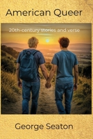 American Queer - 20th-century stories and verse B0FLFBR3SG Book Cover