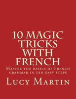 10 Magic Tricks with French 1535228407 Book Cover