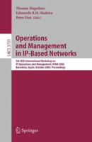 Operations and Management in IP-Based Networks: 5th IEEE International Workshop on IP Operations and Management, IPOM 2005, Barcelona, Spain, October 26-28, ... (Lecture Notes in Computer Science) 3540293566 Book Cover