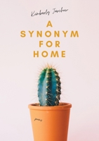 A Synonym For Home 164921880X Book Cover