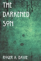 The Darkened Son B0BW283R8G Book Cover