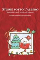 Storie sotto l'albero: Racconti di Natale per piccoli sognatori (Versione premium con illustrazioni) B0G4BZF9B4 Book Cover