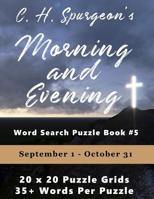 C.H. Spurgeon's Morning and Evening Word Search Puzzle Book #5: September 1st to October 31st (8.5x11) (Christian Word Search) 1988938414 Book Cover