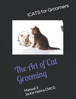 The Art of Cat Grooming: Manual 3 B0CMNX2ZYD Book Cover