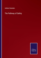 The Pathway of Safety, or, Counsel to the Awakened 1015209068 Book Cover
