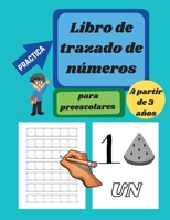 Libro de trazado de n�meros para preescolares de 3 a 5 a�os - Tapa Dura: Libro para practicar la escritura de n�meros del 1 al 10, Libro de trazado de n�meros, para ni�os de 3 a 5 a�os, Libro de traba 0769027865 Book Cover