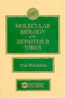 Molecular Biology of the Hepatitis B Virus 131589565X Book Cover
