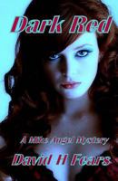 Dark Red: A Mike Angel Mystery 1500536091 Book Cover