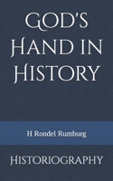 God's Hand in History: Historiography B0HFTL8VS9 Book Cover