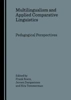 Multilingualism and Applied Comparative Linguistics: Pedagogical Perspectives 1847183298 Book Cover