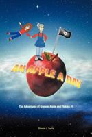 An Apple a Day: The Adventures of Grannie Annie and Pickles #1 1462046061 Book Cover