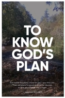 To Know God's Plan B0BM3QG6VG Book Cover