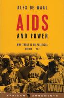 AIDS and Power: Why there is no Political Crisis - Yet (African Arguments) 1842777076 Book Cover