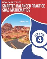 NEVADA TEST PREP Smarter Balanced Practice SBAC Mathematics Grade 4: Practice for the SBAC Mathematics Assessments 1796349828 Book Cover
