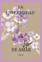 La Enfermedad de Amar (Spanish Edition) B0GBTXBW44 Book Cover