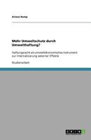 Mehr Umweltschutz durch Umwelthaftung?: Haftungsrecht als umweltökonomisches Instrument zur Internalisierung externer Effekte 3640877780 Book Cover