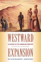 Westward Expansion: A History of the American Frontier 0023098406 Book Cover