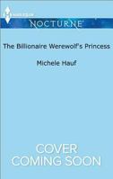 The Billionaire Werewolf's Princess 1335629564 Book Cover
