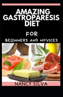 Amazing Gastroparesis Diet for beginners and novices B0974TFRN2 Book Cover
