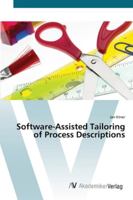 Software-Assisted Tailoring of Process Descriptions 3836467100 Book Cover