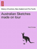 Australian Sketches: Made On Tour 1241431833 Book Cover