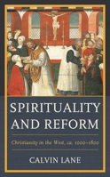 Spirituality and Reform: Christianity in the West, ca. 1000–1800 1978703953 Book Cover