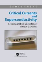 Critical Currents and Superconductivity: Ferromagnetism Coexistence in High-Tc Oxides 0367782995 Book Cover