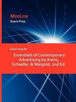Exam Prep for Essentials of Contemporary Advertising by Arens, Schaefer, & Weigold, 2nd Ed. 1428872507 Book Cover