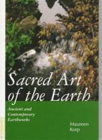 Sacred Art of the Earth: Ancient and Contemporary Earthworks 0826408834 Book Cover