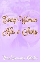 Every Woman has a Story 1724426745 Book Cover