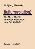 Kulturrevolution?: Die Neue Rechte Im Neuen Frankreich Und Ihre Vorlaufer 3810009148 Book Cover