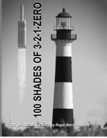 100 Shades of 3-2-1-Zero: Art Prints of Rockets (1950-2012) 1480018627 Book Cover