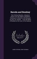 Baroda and Bombay; Their Political Morality 1165337215 Book Cover