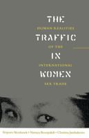 The Traffic in Women: Human Realities of the International Sex Trade (Global Issues) 1856495280 Book Cover