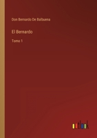 El Bernardo: Tomo 1 3368110195 Book Cover