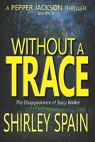 Without a Trace (A Pepper Jackson Thriller) B0DVT76J5H Book Cover